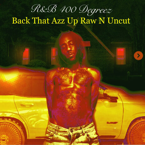 Back That Azz up Raw N Uncut | Boomplay Music