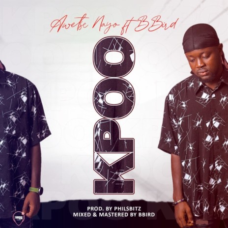 Kpoo (feat. Bbird) | Boomplay Music