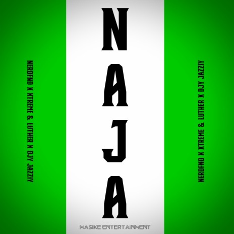 Naja ft. Xtreme_and_Luther & Djy JazziY | Boomplay Music