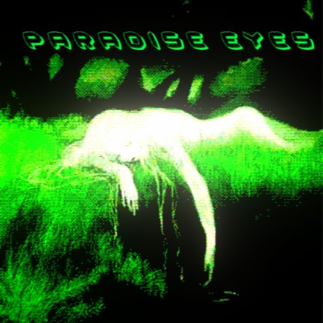 Paradise Eyes | Boomplay Music