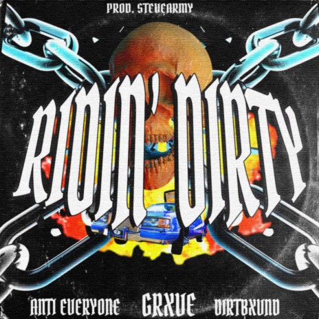 Ridin' Dirty ft. Antieveryone & Dirtbxvnd | Boomplay Music