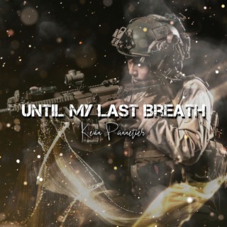 Until my last breath