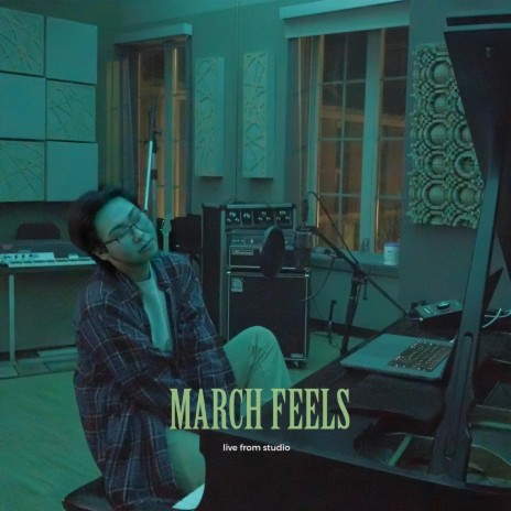 March Feels (live from studio) | Boomplay Music