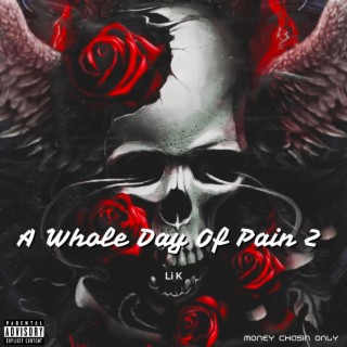 A Whole Day Of Pain 2