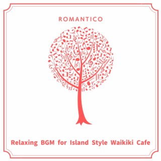 Relaxing Bgm for Island Style Waikiki Cafe