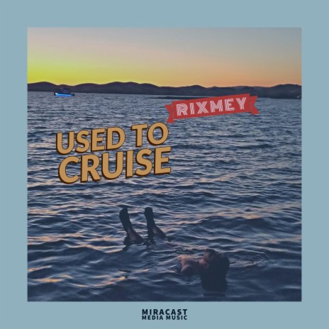 Used to Cruise | Boomplay Music