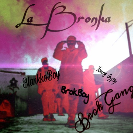 BROK GANG ft. Brok Boy & Young Gypsy | Boomplay Music