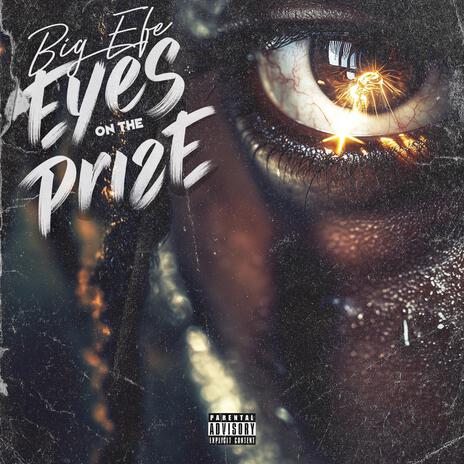 Eyes On The Prize | Boomplay Music