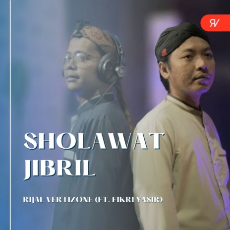 Sholawat Jibril ft. Fikri Yasir | Boomplay Music