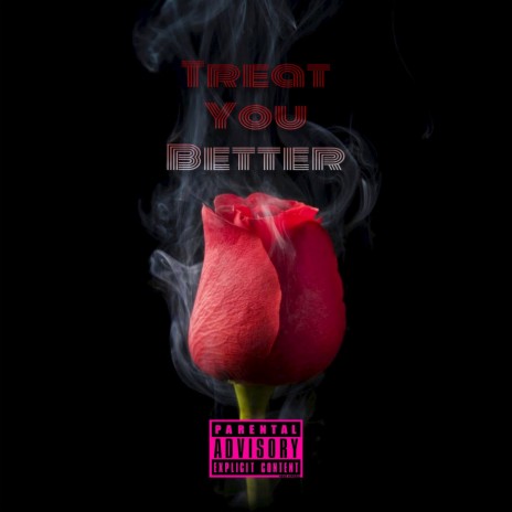 Treat You Better ft. Brian Bko | Boomplay Music