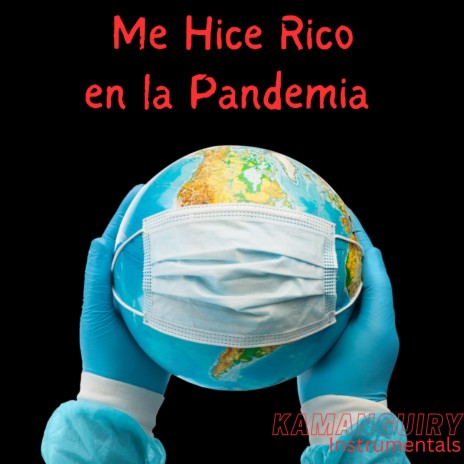 Me Hice Rico En La Pandemia | Boomplay Music