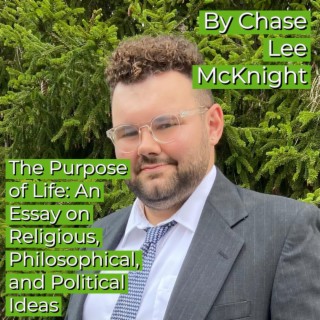 The Purpose of Life by Chase Lee McKnight