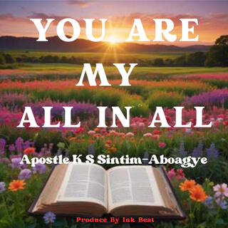 You Are My All In All lyrics | Boomplay Music