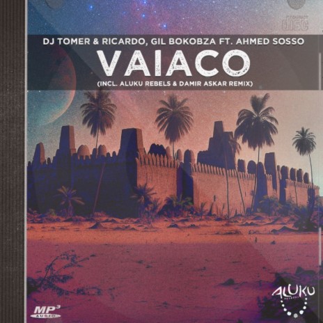 Vaiaco ft. Ricardo Gi, Gil Bokobza & Ahmed Sosso | Boomplay Music