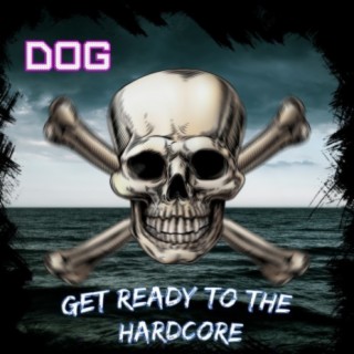 Get Ready to the Hardcore