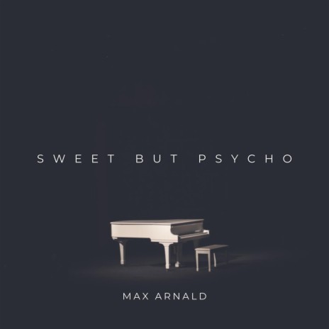 Sweet but Psycho (Arr. for Piano) | Boomplay Music
