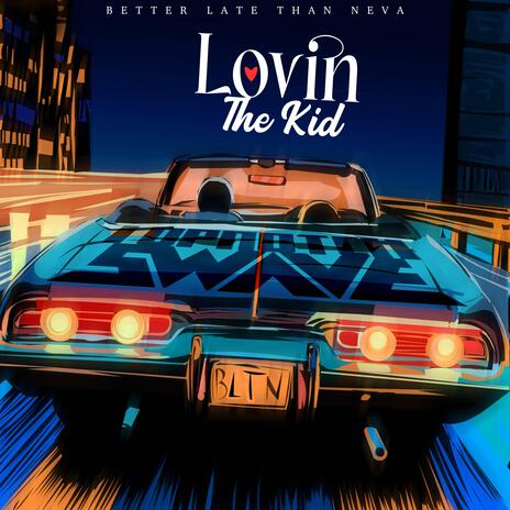 Lovin The Kid (Me and Twin) | Boomplay Music