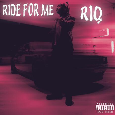 Ride For Me | Boomplay Music