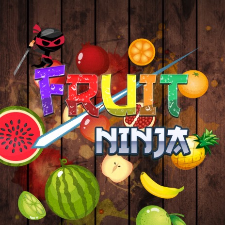 Fruit Ninja ft. Eight O & Lucasio | Boomplay Music