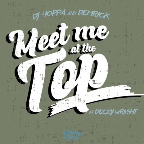 Meet Me At The Top ft. DJ Hoppa & Dizzy Wright