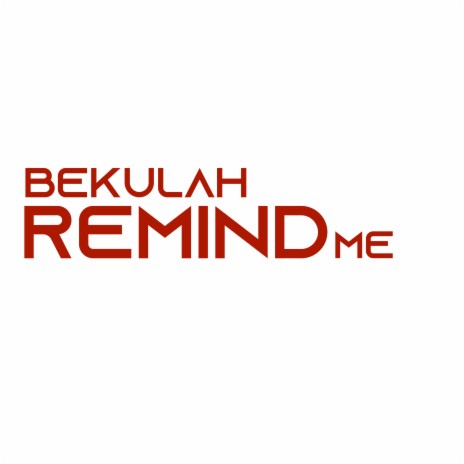 Remind Me | Boomplay Music