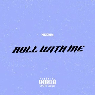 Roll with Me