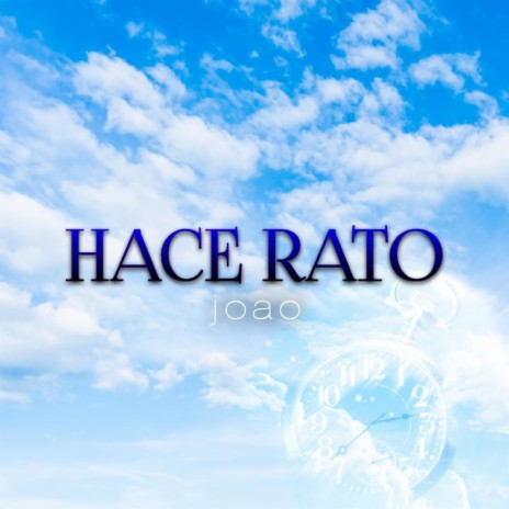 HACE RATO | Boomplay Music