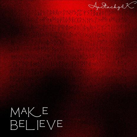 Make Believe | Boomplay Music