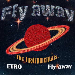 Fly Away, The Instrumentals. (Bonus)