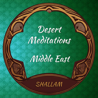 Desert Meditations - Middle East