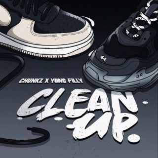 Clean Up ft. Chunkz lyrics | Boomplay Music