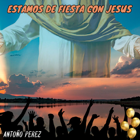 Estamos de Fiesta con Jesus