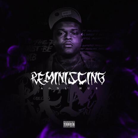 Reminiscing | Boomplay Music