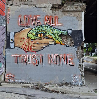 Love All Trust None