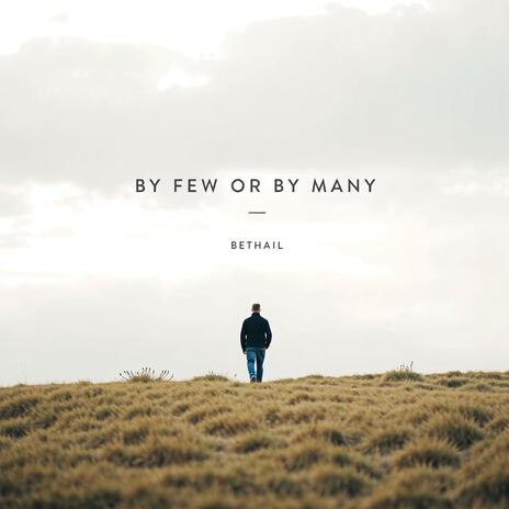 By Few or By Many | Boomplay Music