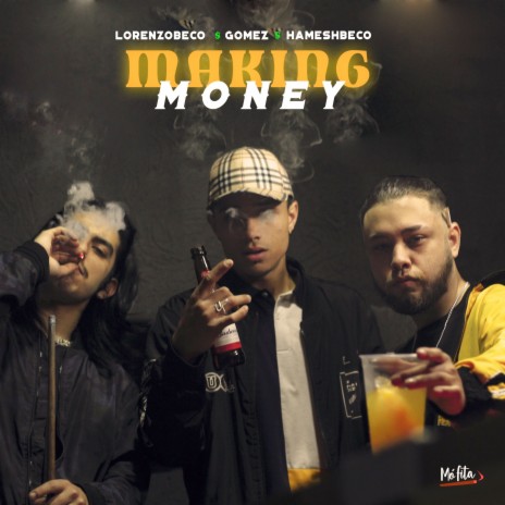 Making Money ft. LorenzoBeco, Gomez & MÓ FITA