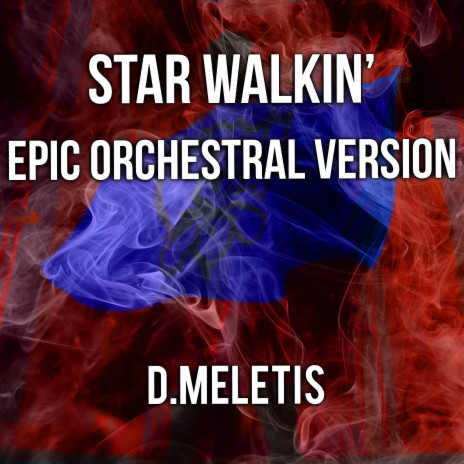 Star Walkin' (From 'League of Legends') (Epic Orchestral Version) | Boomplay Music