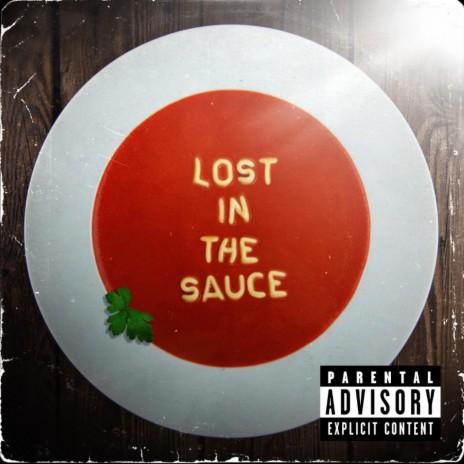 Lost In The Sauce | Boomplay Music