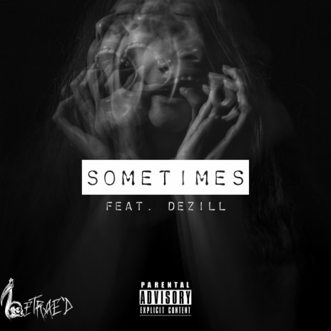 Sometimes ft. Dezill