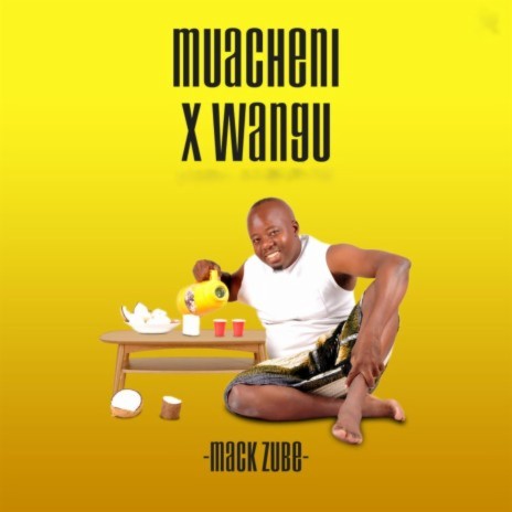 Muacheni X Wangu | Boomplay Music