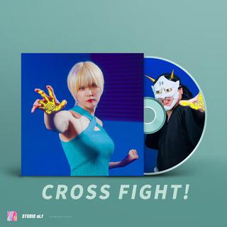 CROSS FIGHT!