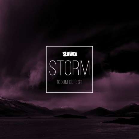 Storm (Slowed)