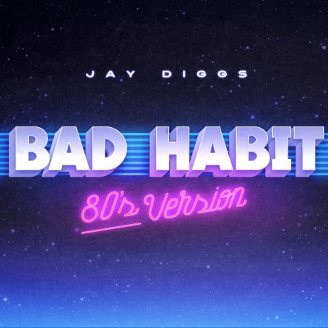 Bad Habit (80's Version) | Boomplay Music