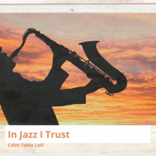 In Jazz I Trust