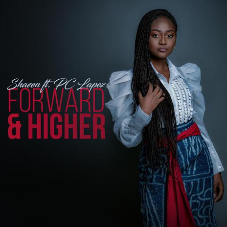 Forward & Higher ft. PC Lapez | Boomplay Music