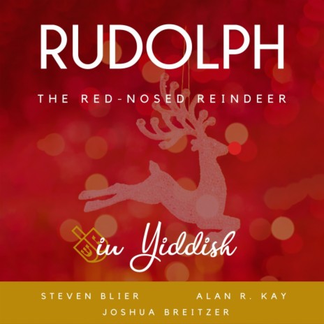 Rudolph the Red-Nosed Reindeer (in Yiddish) ft. Steven Blier, Joshua Breitzer & Alan R. Kay | Boomplay Music