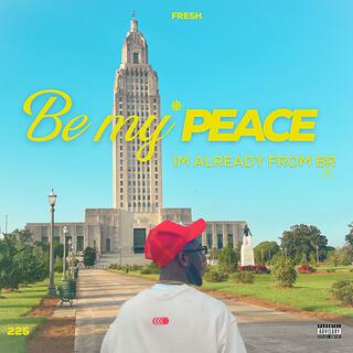 Be my peace (I'm already from BR)