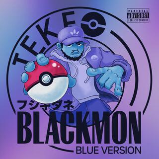 The Blackmon Tapes: Water Blue Version