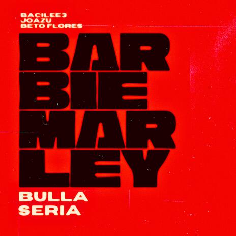 BARBIE MARLEY ft. Joazu | Boomplay Music