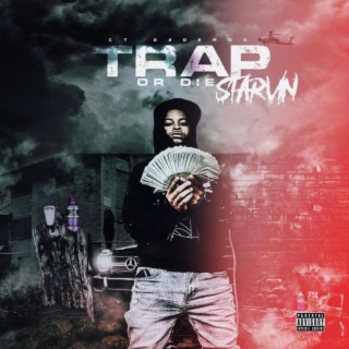 Trap or Die Starvin